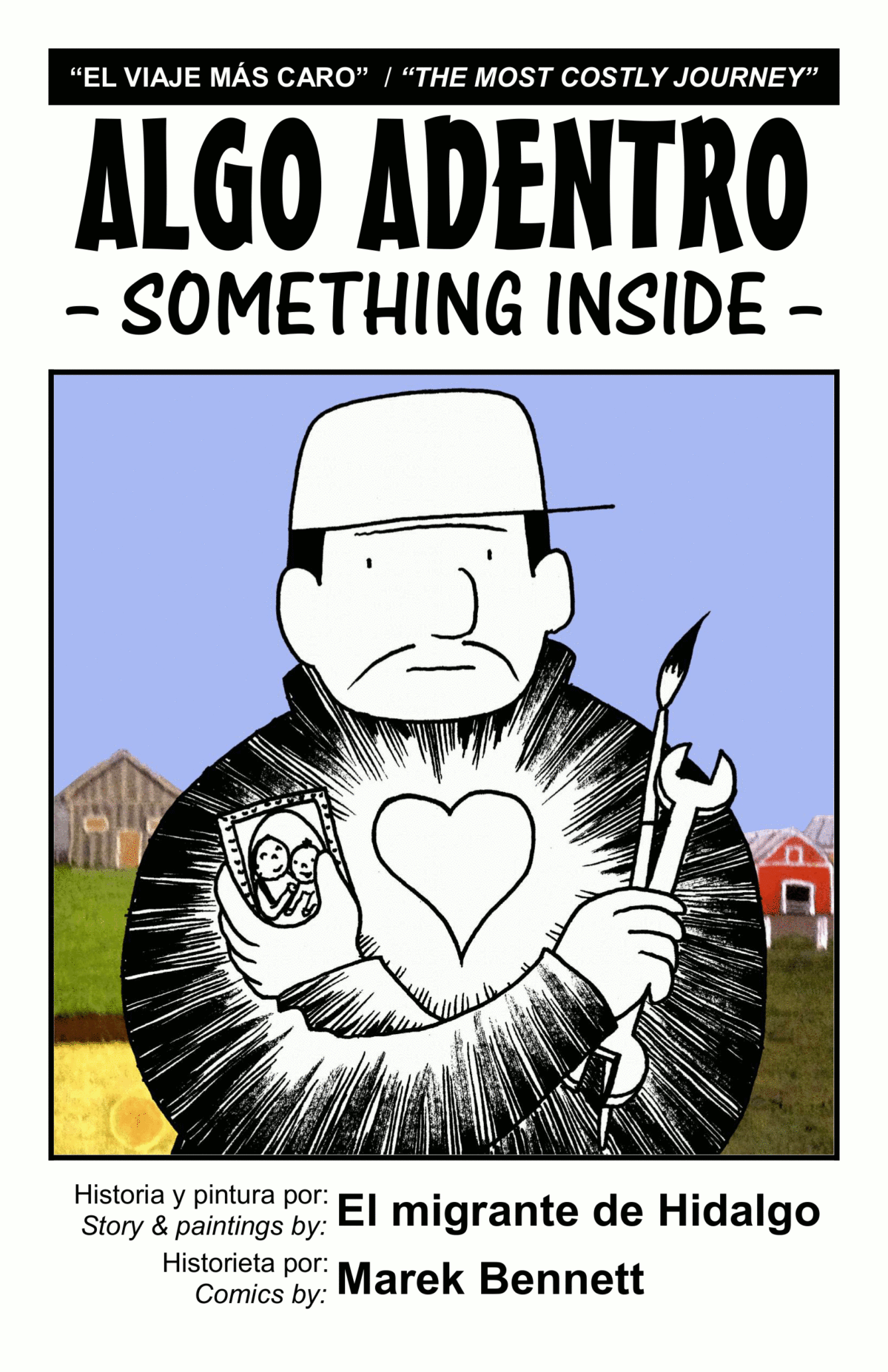 Something Inside / Algo Adentro - El Migrante - Marek Bennett