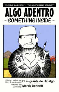 Something Inside / Algo Adentro - El Migrante - Marek Bennett