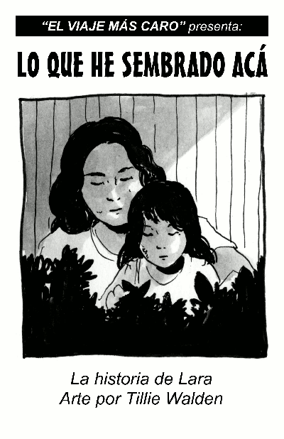 Lo Que He Sembrado Aca - historia de Lara - Tillie Walden