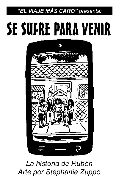 Se Sufre Para Venir - historia de Ruben - Stephanie Zuppo